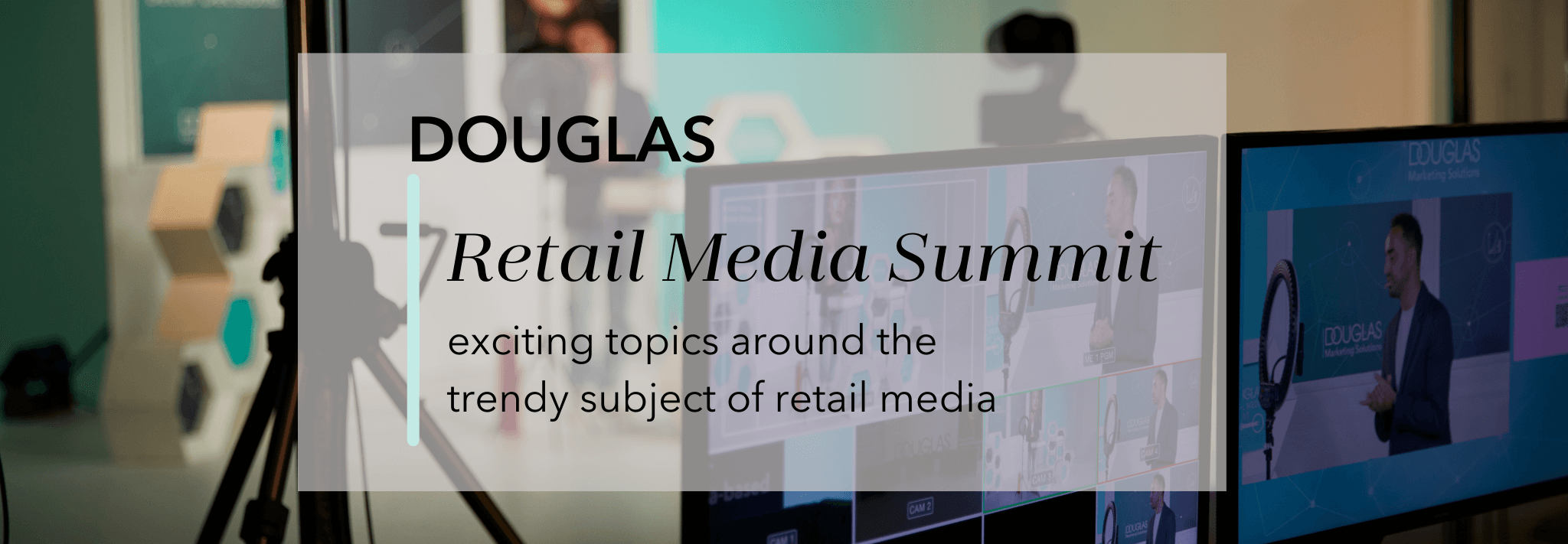Titelbild mit Schriftzug - Douglas Retail Media Summit