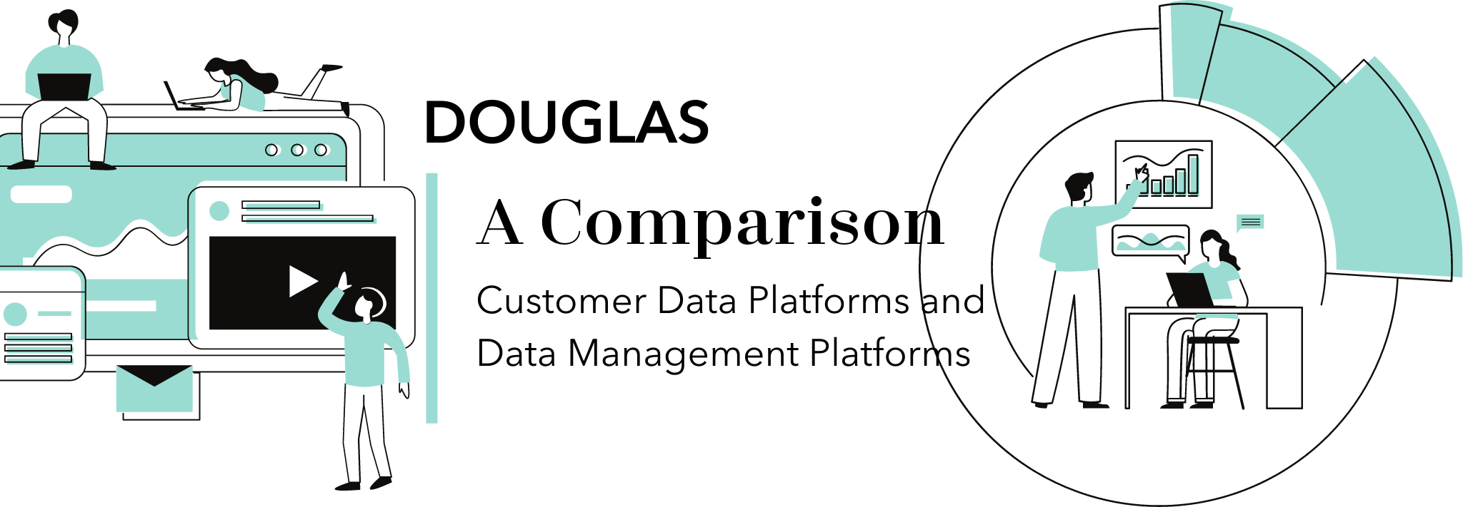 Titelbild mit Schriftzug - A Comparison Customer Data Platforms and Data Management Platforms