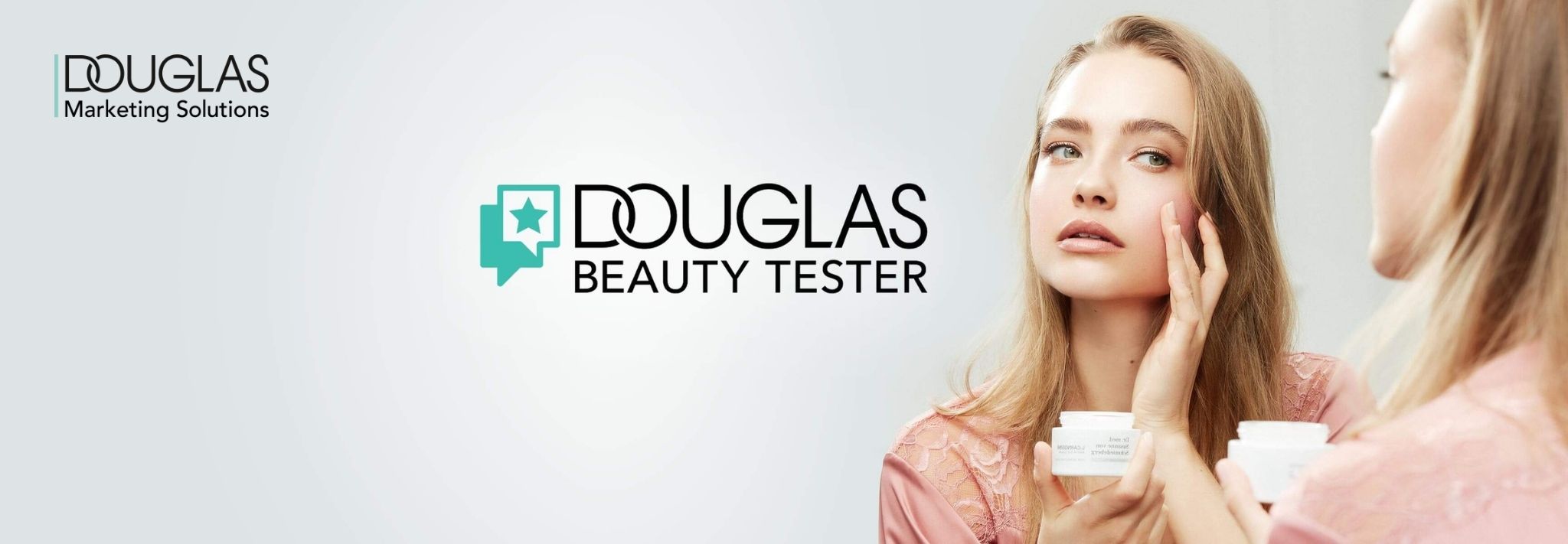 DOUGLAS BEAUTY TESTER Douglas Marketing Solutions