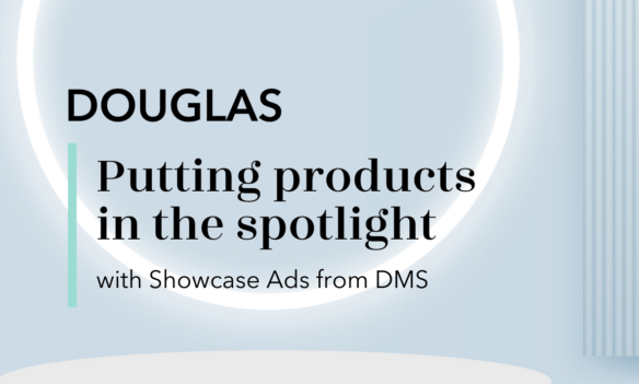 Put products in the spotlight with Showcase Ads from DMS